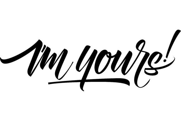 Download I Am Yours Lettering. Calligraphic Inscr - Graphic Collection